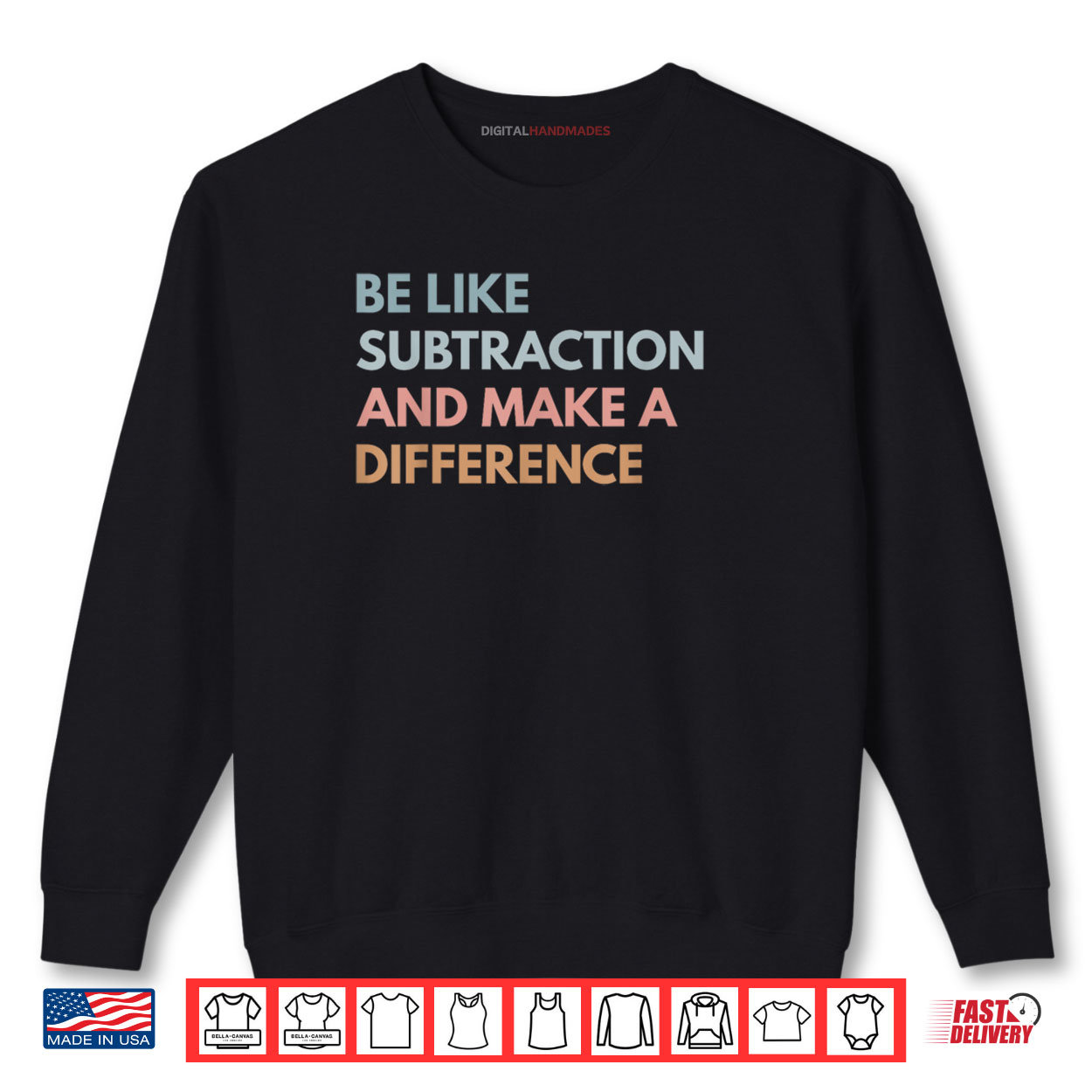 Be Like Subtraction And Make A Difference Funny Math Teacher Shirt Be Like Subtraction And Make A Difference Funny Math Teacher Shirt