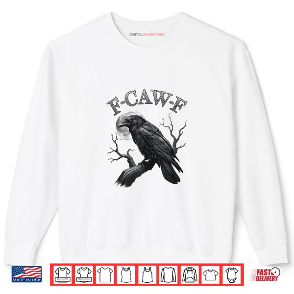 Sweatshirt Black Crow F Caw F Funny Black Bird moon Gothic Adult Humor Shirt digitalhandmades