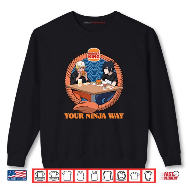 Sweatshirt Burger King Naruto Your Ninja Way Shirt