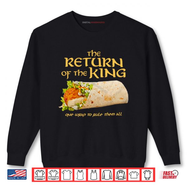 Sweatshirt Burrito The Return Of The King One Wrap To Rule Them All Shirt digitalhandmades
