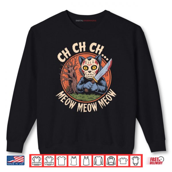 Sweatshirt Ch Ch Ch Meow Meow Meow Cat Movie Horror Halloween Retro Shirt digitalhandmades