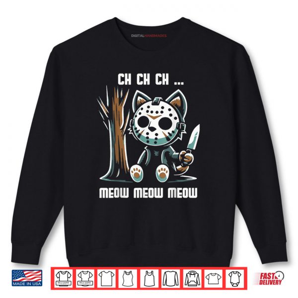 Sweatshirt Ch Ch Ch Meow Meow Meow Cat Movie Horror Shirt digitalhandmades