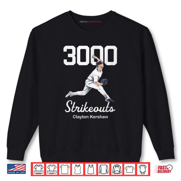 Clayton Kershaw 3000 Strikeouts Shirt 1 Sweatshirt Clayton Kershaw 3000 Strikeouts Shirt digitalhandmades