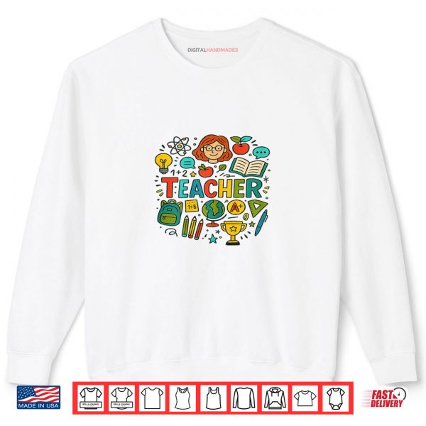 Sweatshirt Colorful Doodle Teacher Back to School Design Shirt digitalhandmades