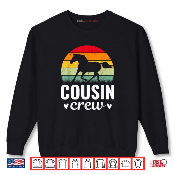 Cousin Crew Horse Lover Family Matching Birthday Shirt 1 Sweatshirt Cousin Crew Horse Lover Family Matching Birthday Shirt digitalhandmades.com