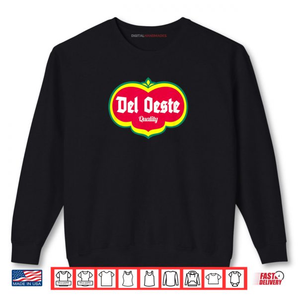 Del Oeste Quality Cannery Inspired Design Shirt 1 Sweatshirt Del Oeste Quality Cannery Inspired Design Shirt digitalhandmades
