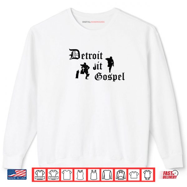 Sweatshirt Detroit Jit Gospel Shirt digitalhandmades