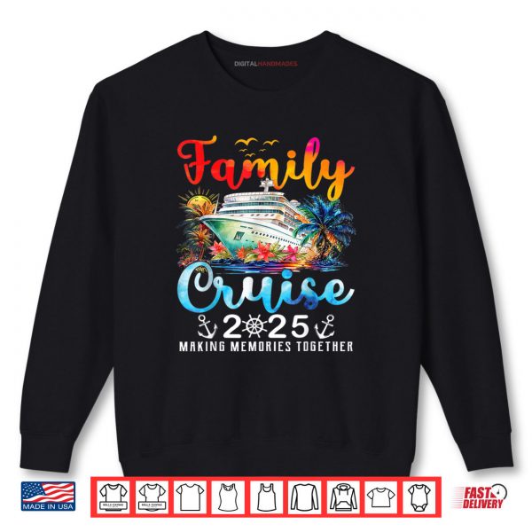 Sweatshirt Family Cruise 2025 Vacation Trip Family Matching Cruise Ship Shirt digitalhandmades.com