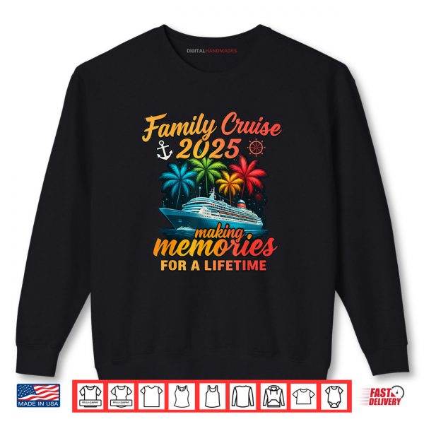 Family Cruise 2025 Vacation Trip Family Matching Cruise Shirt 1 Sweatshirt Family Cruise 2025 Vacation Trip Family Matching Cruise Shirt digitalhandmades.com