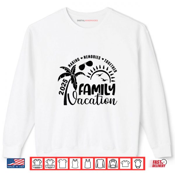 Sweatshirt Family Vacation 2025 Beach Matching Family Vacation Shirt digitalhandmades.com
