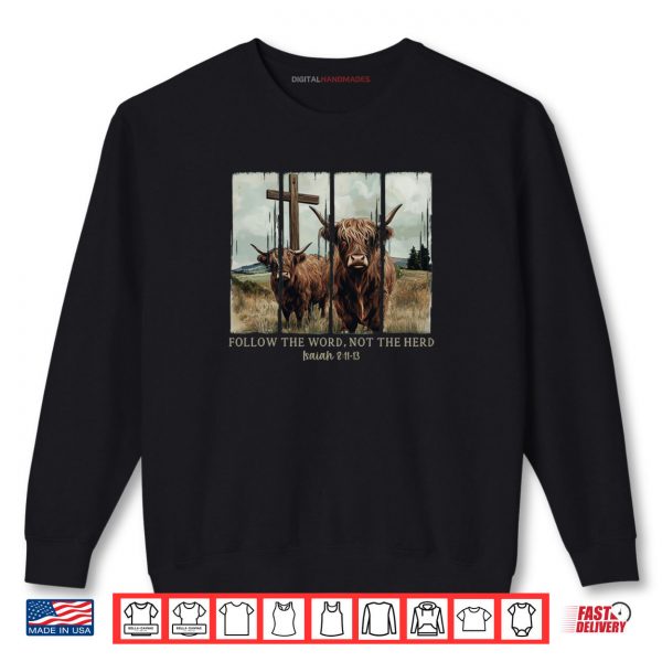 Sweatshirt Follow The Word Not The Herd Christian Western Highland Cow Shirt