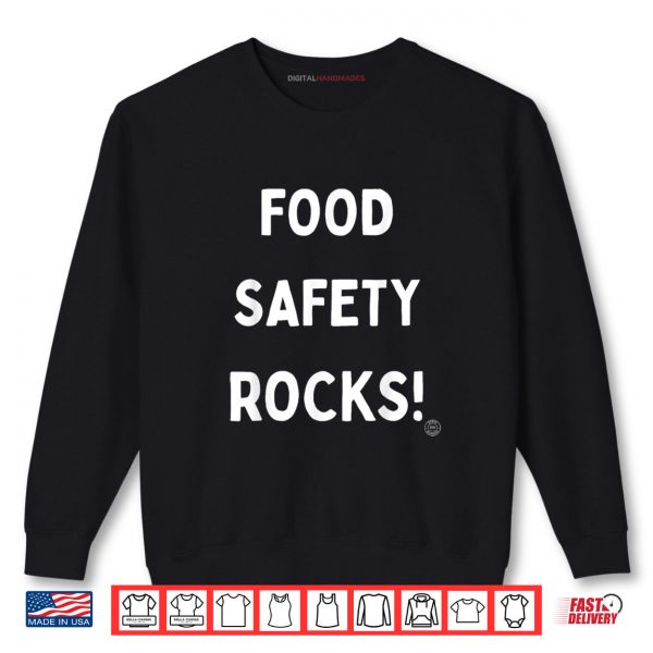 Food Safety Rocks Shirt 1 Sweatshirt Food Safety Rocks Shirt digitalhandmades