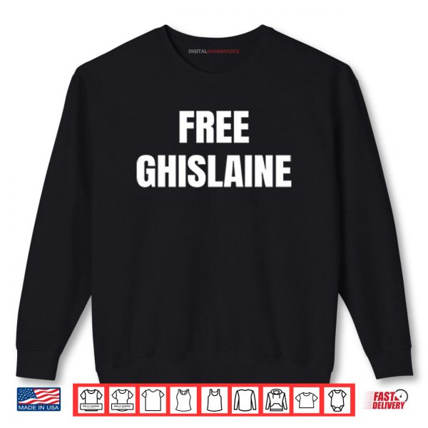 Sweatshirt Free Ghislaine Shirt