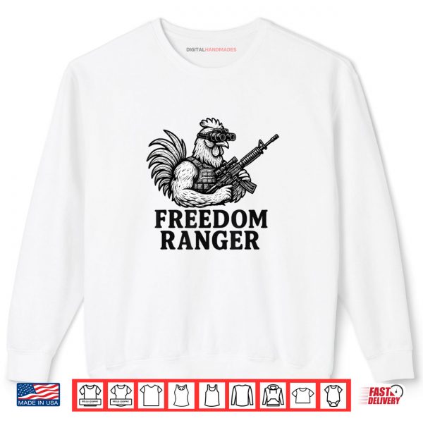 Sweatshirt Freedom Ranger Fun Chicken Patriotic Shirt