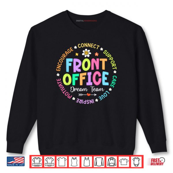 Front Office Squad Back to School Happy First Day of School Shirt 1 Sweatshirt Front Office Squad Back to School Happy First Day of School Shirt