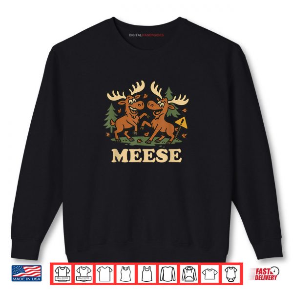 Funny Moose Humor Hunters & Animal Puns Shirt 1 Sweatshirt Funny Moose Humor Hunters Animal Puns Shirt