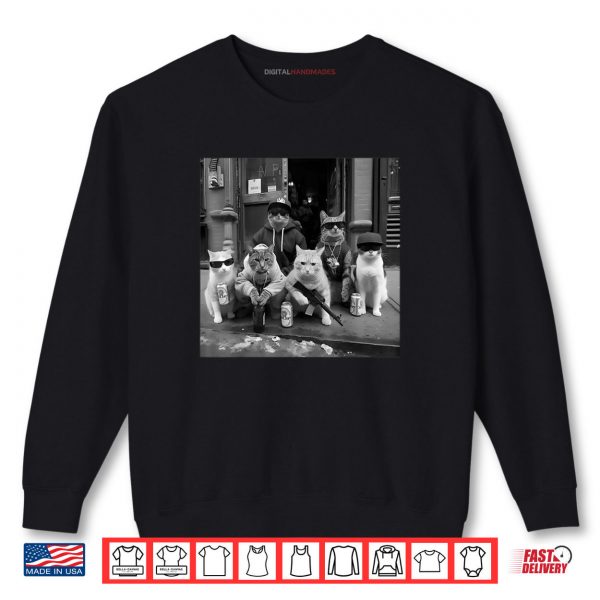 Gangster Cats Street Meme Shirt 1 Sweatshirt Gangster Cats Street Meme Shirt