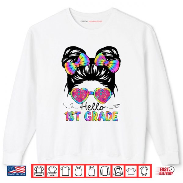 Sweatshirt Hello 1st Grade Messy Bun Girl Back To School First Day Shirt digitalhandmades
