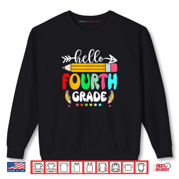 Sweatshirt Hello Fourth Grade 4th Grade Back To School Teacher Student Shirt digitalhandmades
