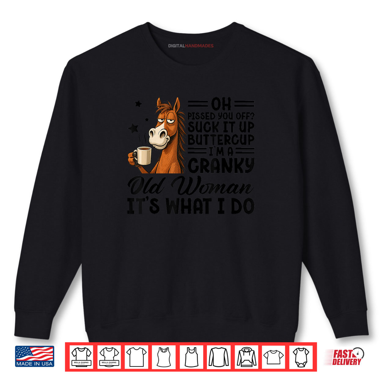 Horse Suck It Up Buttercup Cranky Old Woman Meme Shirt Horse Suck It Up Buttercup Cranky Old Woman Meme Shirt