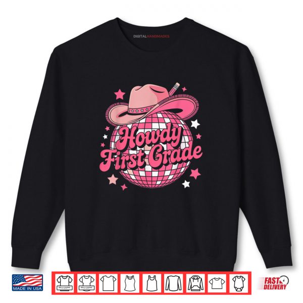 Sweatshirt Howdy First Grade Teacher Girls 1st Grade Teacher Cowgirl Shirt digitalhandmades