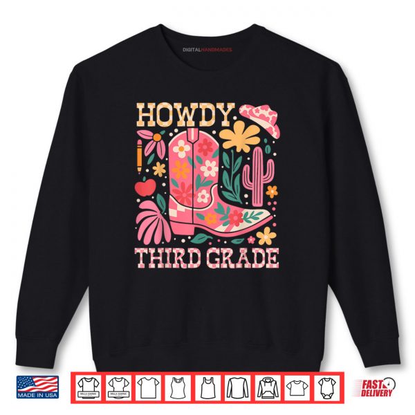 Howdy Third 3rd Grade Cowgirls Teacher Back To School Shirt 1 Sweatshirt Howdy Third 3rd Grade Cowgirls Teacher Back To School Shirt digitalhandmades