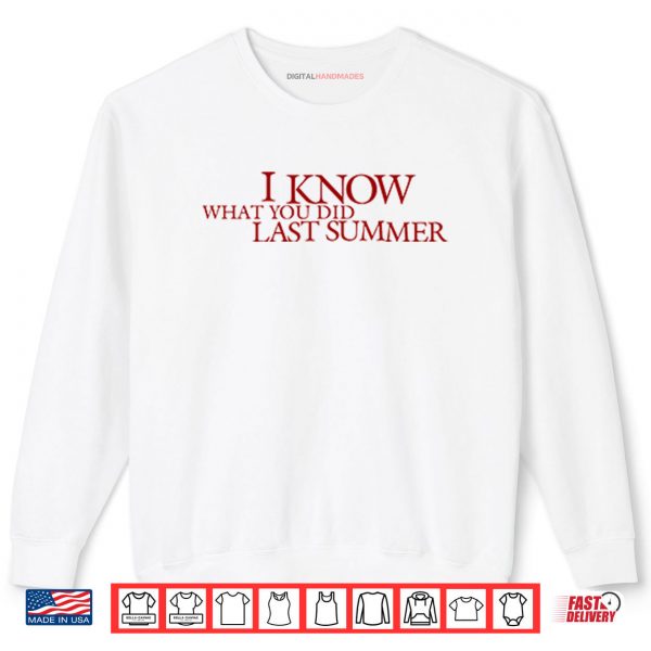 Sweatshirt I Know What You Did Last Summer Shirt digitalhandmades.com