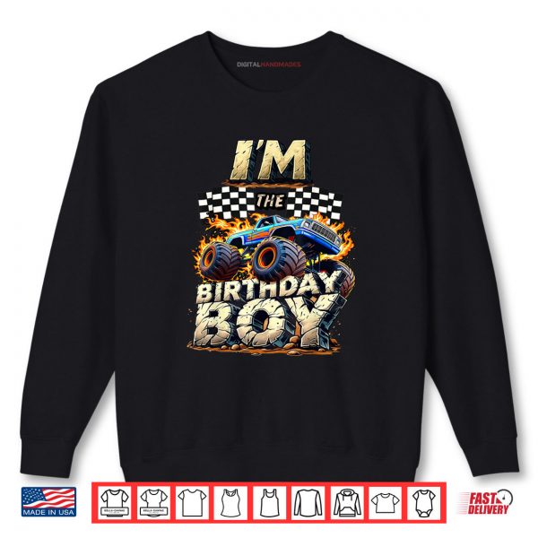 Sweatshirt Im The Birthday Boy Monter Truck Family Matching Party Shirt digitalhandmades.com