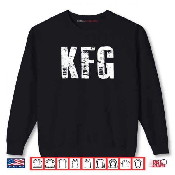 Sweatshirt KFG Keep FN Going Military Style Shirt digitalhandmades.com