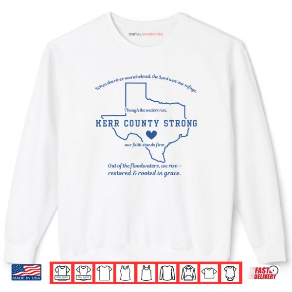 Sweatshirt Kerr County Strong Texas Faith Quote Flood Recovery Shirt digitalhandmades