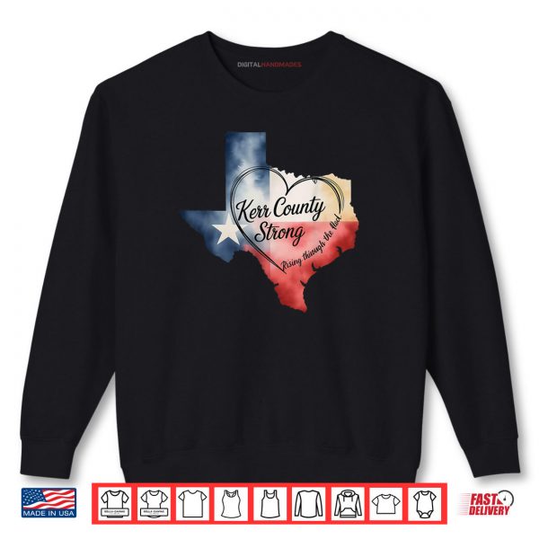 Sweatshirt Kerrville Strong Kerr County Strong Texas Strong Support Shirt digitalhandmades