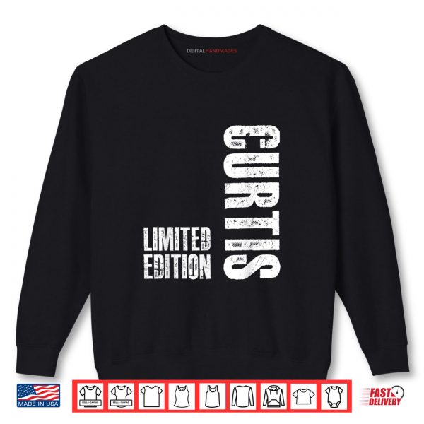Sweatshirt Limited Edition Curtis Gifts Funny Curtis Shirt digitalhandmades