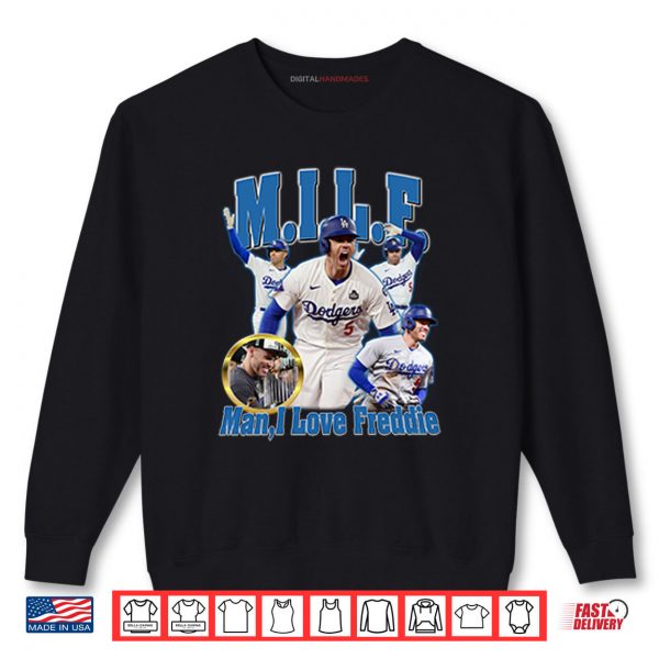 Sweatshirt MILF Man I Love Freddie Dodgers Shirt