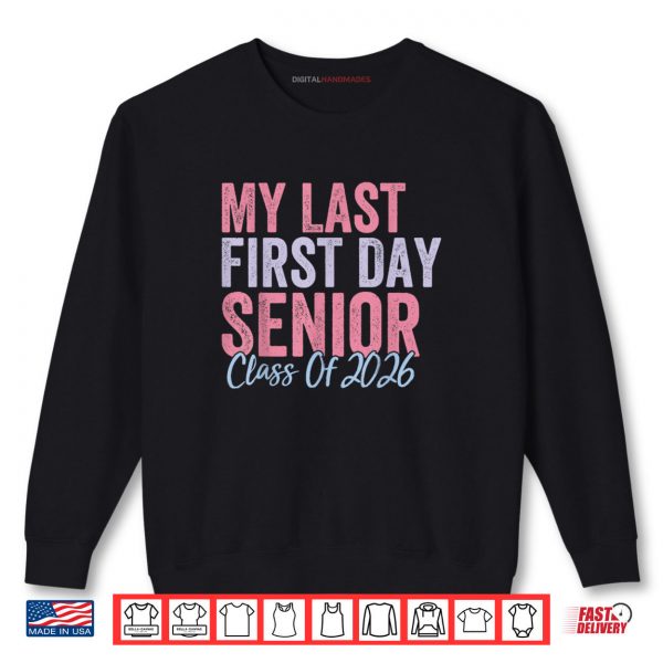 Sweatshirt My Last First Day Class Of 2026 Senior Retro Back To School Shirt digitalhandmades