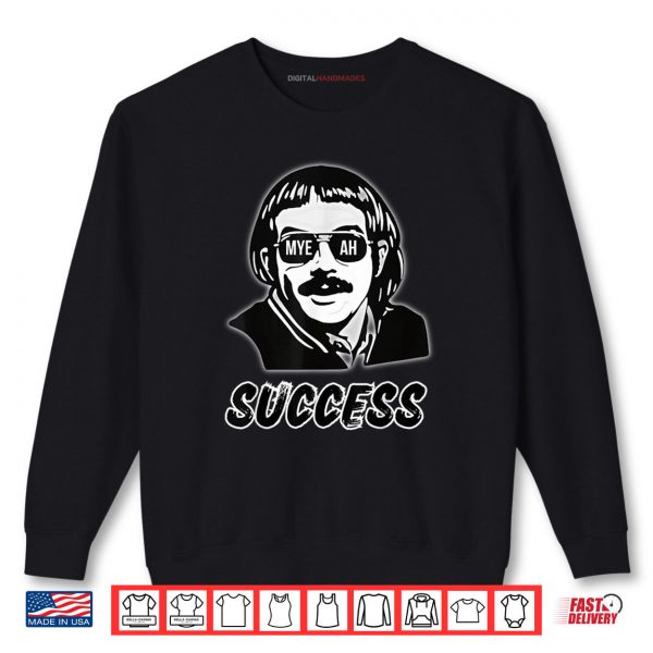 Sweatshirt Myeah Success Chit Do It Lady Chit Shirt digitalhandmades