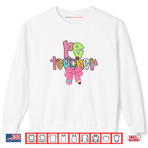PE Teacher Back to School Physical Education Teacher Shirt 1 Sweatshirt PE Teacher Back to School Physical Education Teacher Shirt digitalhandmades.com