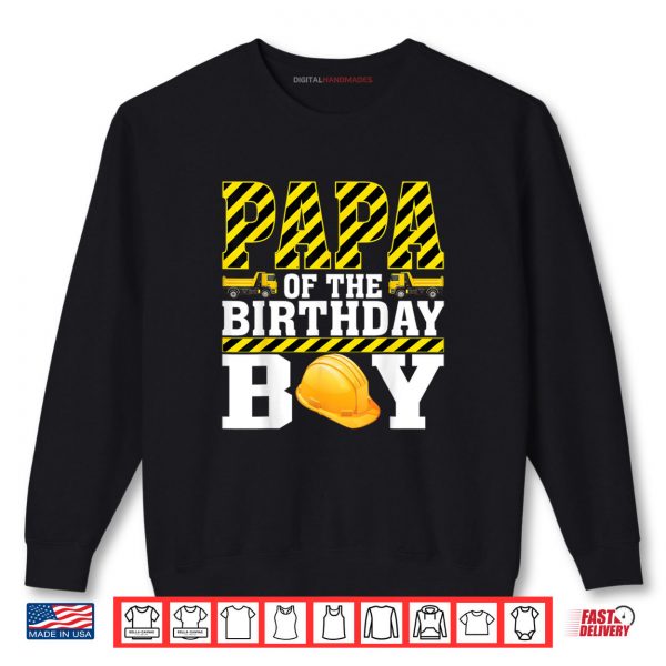Sweatshirt Papa Of The Birthday Boy Construction Worker Theme Party Shirt digitalhandmades.com