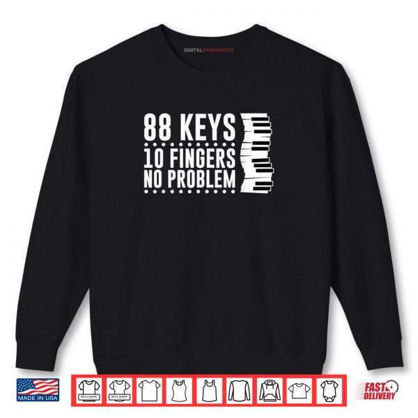 Piano Art Shirt 1 Sweatshirt Piano Art Shirt