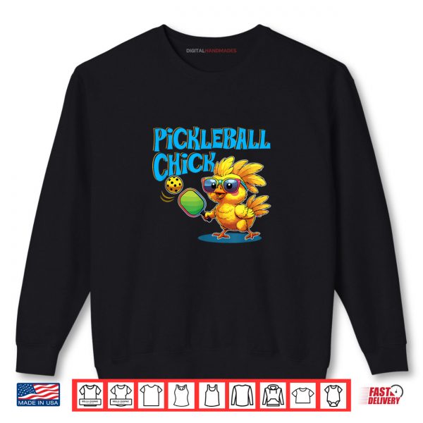 Pickleball Chick Shirt 1 Sweatshirt Pickleball Chick Shirt