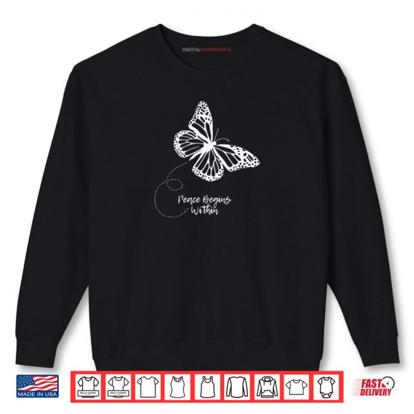 Positive Vibes Butterfly Inner Peace Art Shirt 1 Sweatshirt Positive Vibes Butterfly Inner Peace Art Shirt