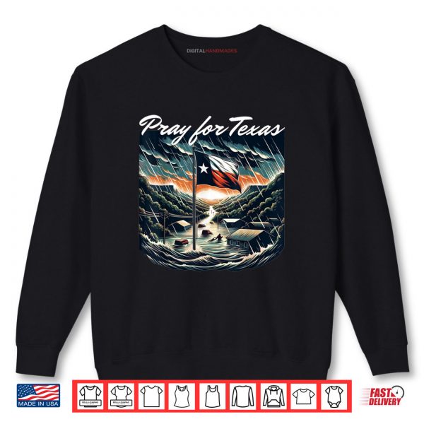 Pray For Texas Hill Country Stronger Support Texas Flooding Shirt 1 Sweatshirt Pray For Texas Hill Country Stronger Support Texas Flooding Shirt digitalhandmades