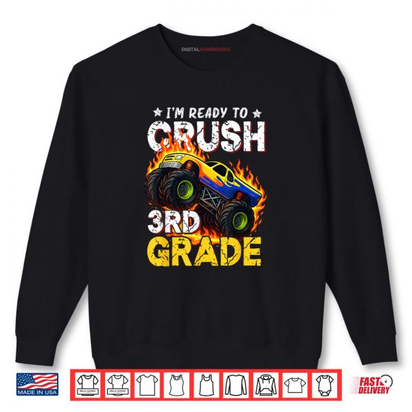 Ready To Crush 3rd Grade Monster Truck Boy Back to School Shirt 1 Sweatshirt Ready To Crush 3rd Grade Monster Truck Boy Back to School Shirt digitalhandmades