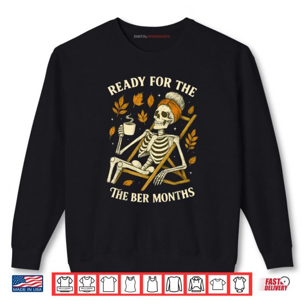 Sweatshirt Ready for the Ber Months summerween fall womens skeleton Shirt