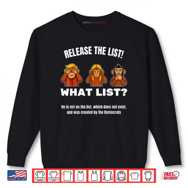 Sweatshirt Release the List What List Sarcastic Political Monkeys Fun Shirt digitalhandmades
