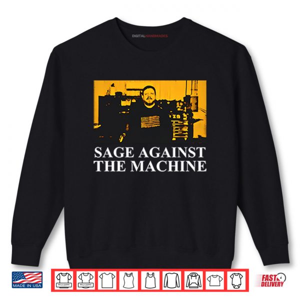 Sweatshirt Sage Against The Machine Shirt Nathan Sage digitalhandmades.com