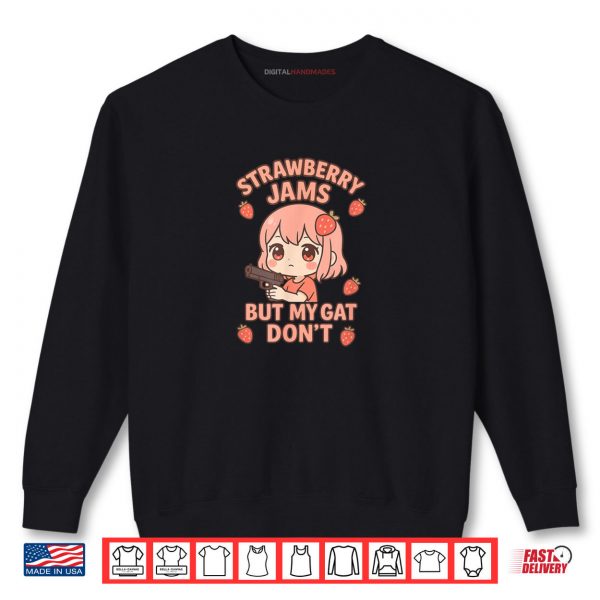 Sweatshirt Strawberry Jams But My Gat Dont Kawaii Chibi Girl Shirt digitalhandmades