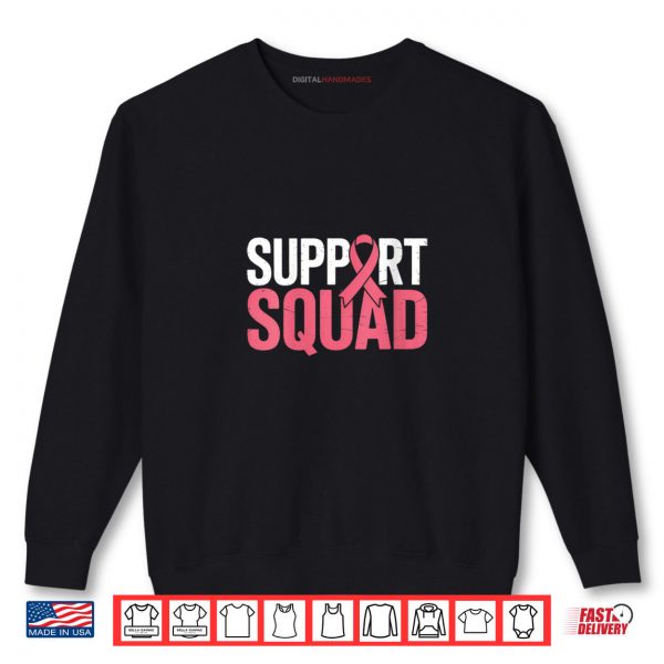 Support Squad Breast Cancer Warrior Awareness Pink Ribbon Shirt 1 Sweatshirt Support Squad Breast Cancer Warrior Awareness Pink Ribbon Shirt digitalhandmades.com
