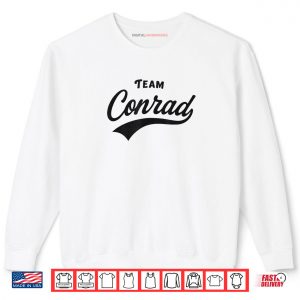 Team Conrad Forever Funny Tee Shirt Team Conrad Forever Funny Tee Shirt