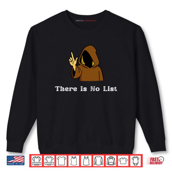 Sweatshirt There Is No List Epstein Files Shirt digitalhandmades