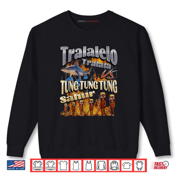 Sweatshirt Tung Tung Tung Sahur Tralalero Tralala Italian Brainrot Meme Shirt digitalhandmades